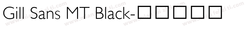 Gill Sans MT Black字体转换